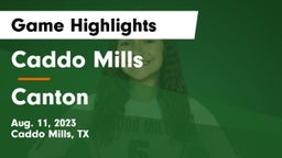 Caddo Mills  vs Canton  Game Highlights - Aug. 11, 2023