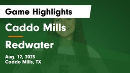 Caddo Mills  vs Redwater  Game Highlights - Aug. 12, 2023