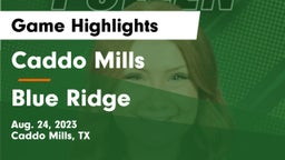 Caddo Mills  vs Blue Ridge  Game Highlights - Aug. 24, 2023