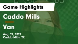 Caddo Mills  vs Van  Game Highlights - Aug. 24, 2023