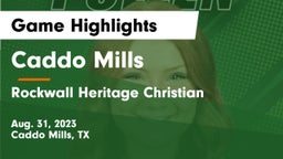 Caddo Mills  vs Rockwall Heritage Christian  Game Highlights - Aug. 31, 2023
