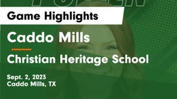 Caddo Mills  vs Christian Heritage School Game Highlights - Sept. 2, 2023