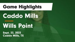 Caddo Mills  vs Wills Point  Game Highlights - Sept. 22, 2023