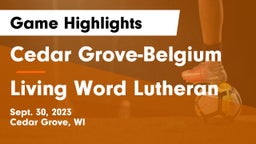 Cedar Grove-Belgium  vs Living Word Lutheran Game Highlights - Sept. 30, 2023