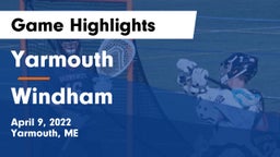 Yarmouth  vs Windham  Game Highlights - April 9, 2022