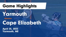 Yarmouth  vs Cape Elizabeth  Game Highlights - April 25, 2022
