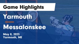 Yarmouth  vs Messalonskee  Game Highlights - May 8, 2023