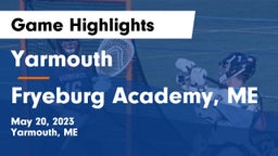 Yarmouth  vs Fryeburg Academy, ME Game Highlights - May 20, 2023