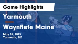 Yarmouth  vs Waynflete  Maine Game Highlights - May 26, 2023