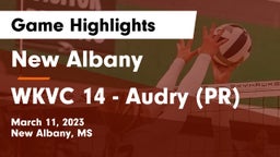 New Albany  vs WKVC 14 - Audry (PR) Game Highlights - March 11, 2023