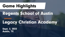 Regents School of Austin vs Legacy Christian Academy  Game Highlights - Sept. 2, 2022