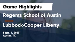 Regents School of Austin vs Lubbock-Cooper Liberty  Game Highlights - Sept. 1, 2023