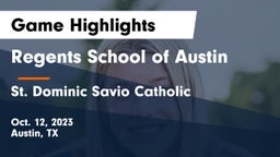 Regents School of Austin vs St. Dominic Savio Catholic  Game Highlights - Oct. 12, 2023