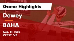 Dewey  vs BAHA Game Highlights - Aug. 14, 2023