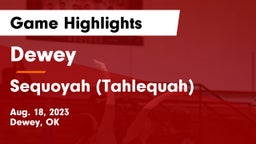 Dewey  vs Sequoyah (Tahlequah)  Game Highlights - Aug. 18, 2023
