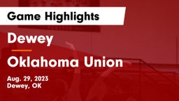 Dewey  vs Oklahoma Union  Game Highlights - Aug. 29, 2023
