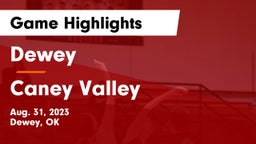 Dewey  vs Caney Valley  Game Highlights - Aug. 31, 2023
