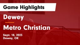 Dewey  vs Metro Christian  Game Highlights - Sept. 18, 2023