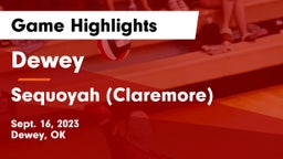 Dewey  vs Sequoyah (Claremore)  Game Highlights - Sept. 16, 2023