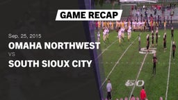 Recap: Omaha Northwest  vs. South Sioux City  2015
