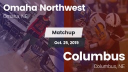 Matchup: Omaha Northwest High vs. Columbus  2019
