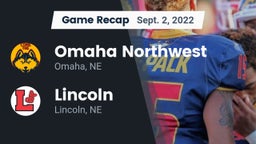 Recap: Omaha Northwest  vs. Lincoln  2022
