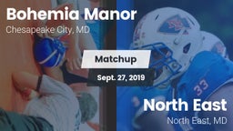 Matchup: Bohemia Manor High vs. North East  2019