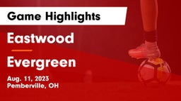 Eastwood  vs Evergreen  Game Highlights - Aug. 11, 2023