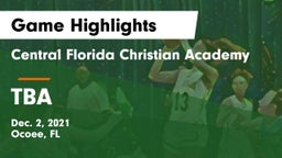 Central Florida Christian Academy  vs TBA Game Highlights - Dec. 2, 2021