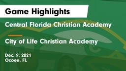 Central Florida Christian Academy  vs City of Life Christian Academy  Game Highlights - Dec. 9, 2021