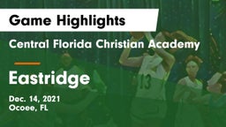 Central Florida Christian Academy  vs Eastridge  Game Highlights - Dec. 14, 2021