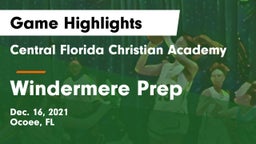 Central Florida Christian Academy  vs Windermere Prep  Game Highlights - Dec. 16, 2021