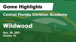 Central Florida Christian Academy  vs Wildwood  Game Highlights - Dec. 20, 2021
