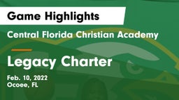 Central Florida Christian Academy  vs Legacy Charter  Game Highlights - Feb. 10, 2022