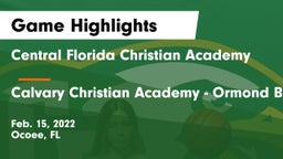 Central Florida Christian Academy  vs Calvary Christian Academy - Ormond Beach Game Highlights - Feb. 15, 2022