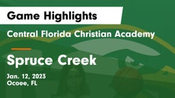 Central Florida Christian Academy  vs Spruce Creek  Game Highlights - Jan. 12, 2023