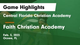Central Florida Christian Academy  vs Faith Christian Academy Game Highlights - Feb. 3, 2023