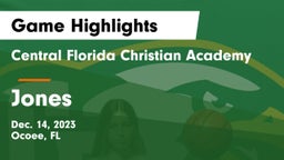 Central Florida Christian Academy  vs Jones  Game Highlights - Dec. 14, 2023