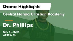 Central Florida Christian Academy  vs Dr. Phillips  Game Highlights - Jan. 16, 2024