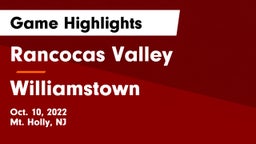 Rancocas Valley  vs Williamstown  Game Highlights - Oct. 10, 2022