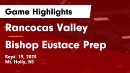 Rancocas Valley  vs Bishop Eustace Prep  Game Highlights - Sept. 19, 2023
