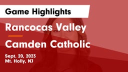 Rancocas Valley  vs Camden Catholic  Game Highlights - Sept. 20, 2023