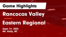 Rancocas Valley  vs Eastern Regional  Game Highlights - Sept. 21, 2023