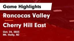 Rancocas Valley  vs Cherry Hill East  Game Highlights - Oct. 24, 2023