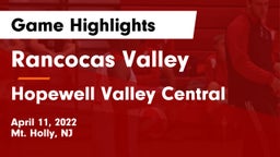 Rancocas Valley  vs Hopewell Valley Central  Game Highlights - April 11, 2022