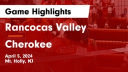 Rancocas Valley  vs Cherokee  Game Highlights - April 5, 2024