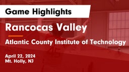 Rancocas Valley  vs Atlantic County Institute of Technology Game Highlights - April 22, 2024