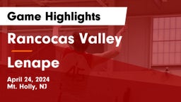 Rancocas Valley  vs Lenape  Game Highlights - April 24, 2024