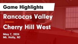 Rancocas Valley  vs Cherry Hill West  Game Highlights - May 7, 2024