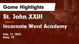 St. John XXIII  vs Incarnate Word Academy Game Highlights - Feb. 11, 2022